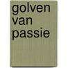 Golven van passie by Seger