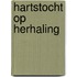 Hartstocht op herhaling