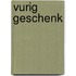 Vurig geschenk