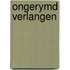 Ongerymd verlangen