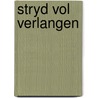 Stryd vol verlangen by Granger