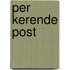 Per kerende post