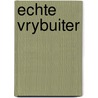 Echte vrybuiter by Roundell Palmer
