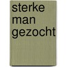 Sterke man gezocht by P. Richards