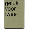 Geluk voor twee door Samuel G. Charlton