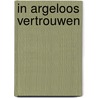 In argeloos vertrouwen by P.D. James
