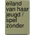Eiland van haar jeugd / spel zonder