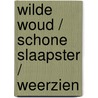 Wilde woud / schone slaapster / weerzien door Lass Small