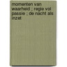 Momenten van waarheid ; Regie vol passie ; De nacht als inzet by Louise Gordon