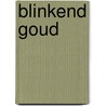 Blinkend goud door Steve Erickson