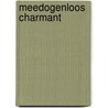 Meedogenloos charmant by Logan