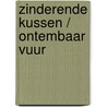 Zinderende kussen / ontembaar vuur by Anne Major