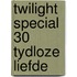 Twilight special 30 tydloze liefde