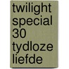 Twilight special 30 tydloze liefde door Korbel