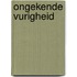 Ongekende vurigheid