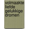 Volmaakte liefde gelukkige dromen by Way