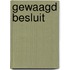 Gewaagd besluit