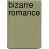 Bizarre romance by Hugo Arnold