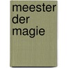 Meester der magie by John Flanders