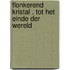 Flonkerend kristal . Tot het einde der wereld