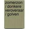 Zomerzon / donkere veroveraar / golven by Nora Roberts