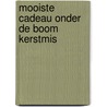 Mooiste cadeau onder de boom kerstmis door Marilyn Pappano