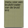 Menu voor een bruiloft/vader van de bruid enz door Bobby Hutchinson