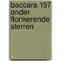 Baccara 157 onder flonkerende sterren