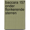 Baccara 157 onder flonkerende sterren door R. Flanders