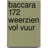 Baccara 172 weerzien vol vuur door Brownlie