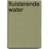 Fluisterende water by Jan Sanders