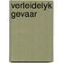 Verleidelyk gevaar
