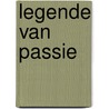 Legende van passie door Jan Sanders