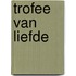 Trofee van liefde