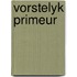 Vorstelyk primeur