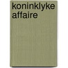 Koninklyke affaire by Nora Roberts
