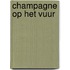 Champagne op het vuur