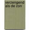 Verzengend als de zon door Kingston