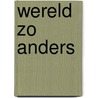 Wereld zo anders door Crawford