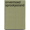 Onvermoed sprookjesland by Ann Cristy