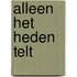 Alleen het heden telt