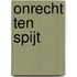 Onrecht ten spijt