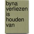 Byna verliezen is houden van