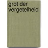 Grot der vergetelheid by Hilton