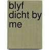 Blyf dicht by me by Colt