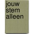 Jouw stem alleen
