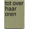 Tot over haar oren door Clare Francis