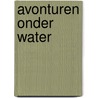Avonturen onder water door morton