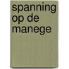 Spanning op de manege door Morgan