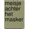 Meisje achter het masker door Hampson
